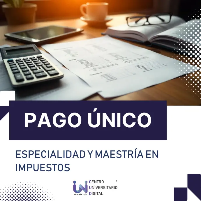 Pago Único Especialidad y Maestría en Impuestos