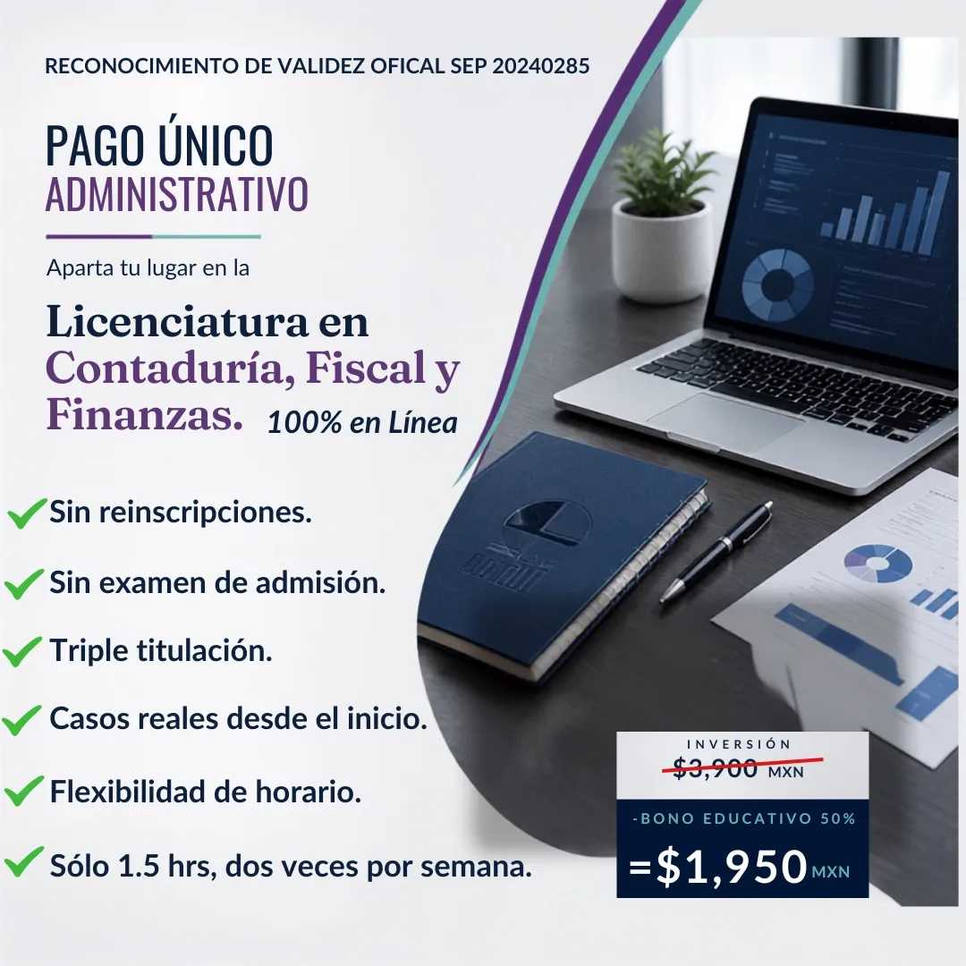 [86121701-6] Pago Único AdministrativoLicenciatura en Contaduría Fiscal y Finanzas