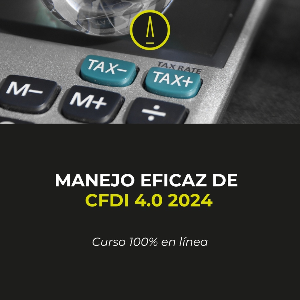 MANEJO EFICAZ DE CFDI 4.0 