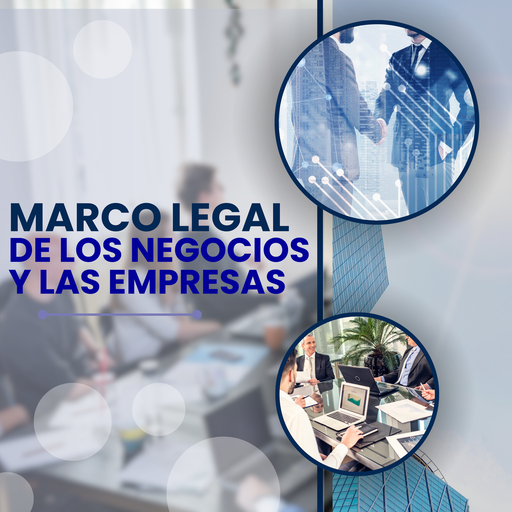 MARCO LEGAL DE LOS NEGOCIOS Y LAS EMPRESAS