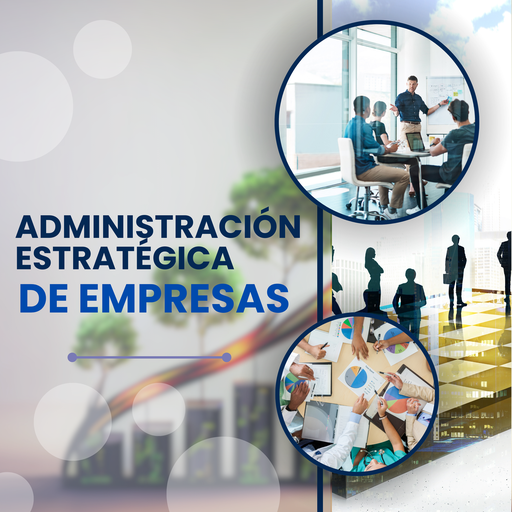 ADMINISTRACIÓN ESTRATÉGICA DE EMPRESAS